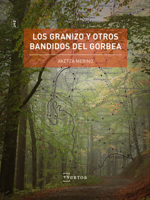 cover image of Los Granizo y otros bandidos del Gorbea
